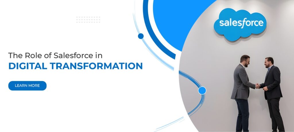 The Role of Salesforce in Digital Transformation