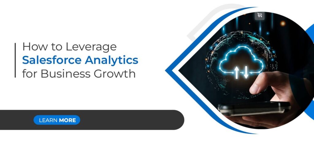 How to Leverage Salesforce Analytics for Business Growth